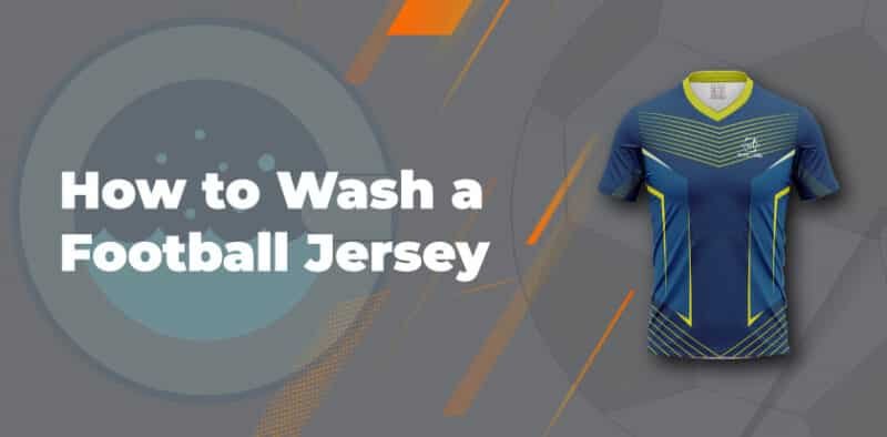 How to Wash a Football Jersey; Customize Football Jersey; Personalized Football Jersey; Jersey; Custom Jersey Maker; Sublimation Jersey Washing; Jersey washing; Whitelabel; Personalized Jersey Wash; Jersey; Wash Jersey; personalize washing jersey;