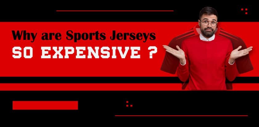 10 Reasons Of Why Are Sports Jerseys So Expensive WL 10 Reasons Of Why Are Sports Jerseys So Expensive WL